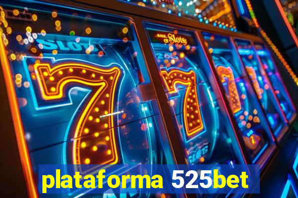 plataforma 525bet